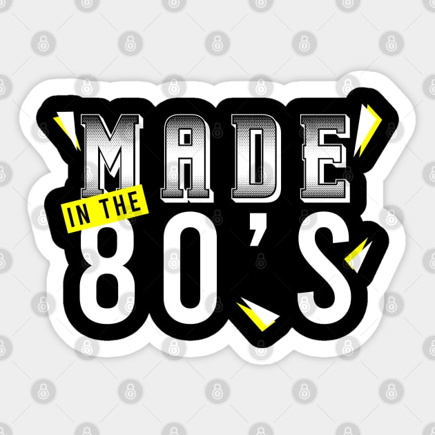 Made In The 80's Sticker by Firts King